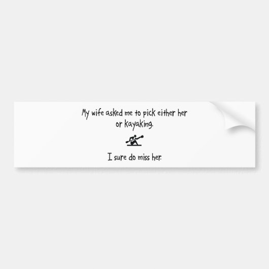 Pick Wife of Kayaking Bumpersticker (Voorkant)