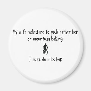 Pick Wife of Mountain Biking Magneet