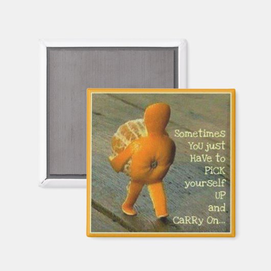 Pick Yourself Up and Carry On Magnet (Voorkant / Achterkant)