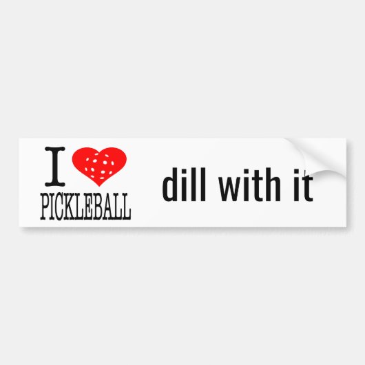 Pickle Ball Gift I Heart Pickleball Dill with it Bumpersticker (Voorkant)