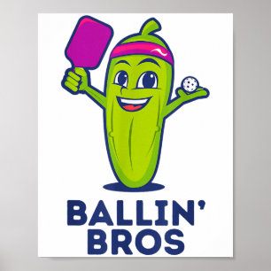 Pickle Ballin' Bros - Geschenken Vrienden, Broers, Poster