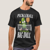 Pickle ,Het is een beetje een grote pop grappige p T-shirt (Voorkant)