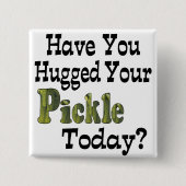 Pickle Hugger Vierkante Button 5,1 Cm (Voorkant)