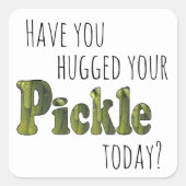 Pickle Hugger Vierkante Sticker (Voorkant)