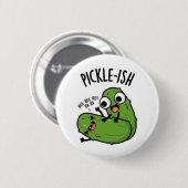 Pickle-ish ticklish Funny Pickle Puns Ronde Button 5,7 Cm (Voorkant /achterkant)