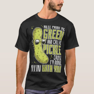 Pickle Nou schilder me groen en noem me picknick T-shirt