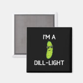 Pickle Pun, In A Dill-light, Grappig, Grappen, Sar Magneet (Voorkant / Achterkant)