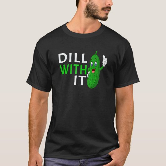 Pickle Squad Dill Accepteer Het Schattige Dill Kom T-shirt (Voorkant)
