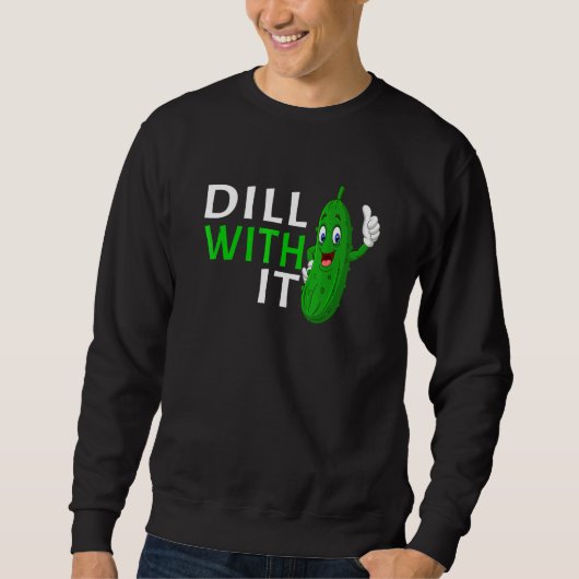 Pickle Squad Dill With It Schattige Dill Pickle Ve Trui (Voorkant)