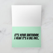 PICKLE VERJAARDAG KAART, GROTE DILL KAART (Binnen)