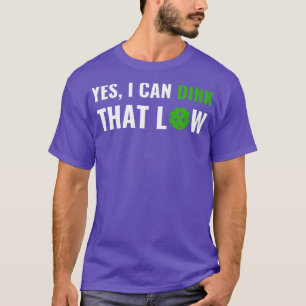 Picklebal Ik kan dat lage citaat grappige woordspe T-shirt