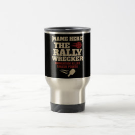 Pickleball aangepaste naam The Rally Wrecker Reisbeker