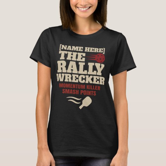 Pickleball Aangepaste Naam The Rally Wrecker T-shirt (Voorkant)