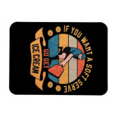 Pickleball Als je wilt Soft Serve krijgen Ice Crea Magneet (Horizontaal)