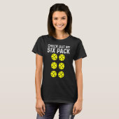 Pickleball bekijk mijn 6-pakket t-shirt (Voorkant volledig)