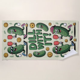 Pickleball Dill with It Cartoon Pickle Strandlaken