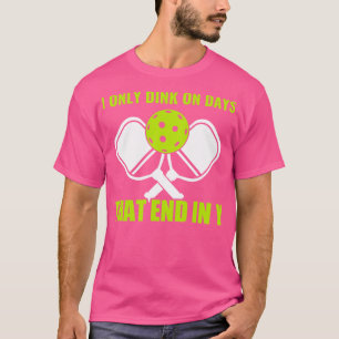 Pickleball Dink op dagen die eindigen in Y Funny P T-shirt