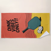 Pickleball Dink Vibes Only Paddle Tournament Gear Strandlaken (Voorkant)