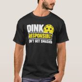 Pickleball don't get smashed t-shirt (Voorkant)