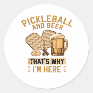 Pickleball en bier Dat is waarom ik hier ben Funny Ronde Sticker