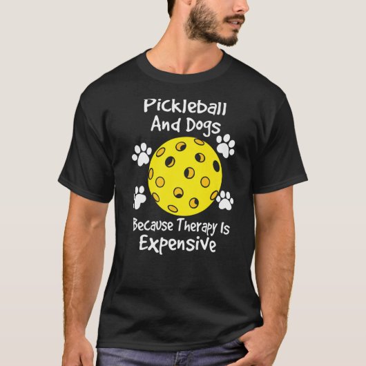pickleball en honden omdat de therapie duur is D T-shirt (Voorkant)