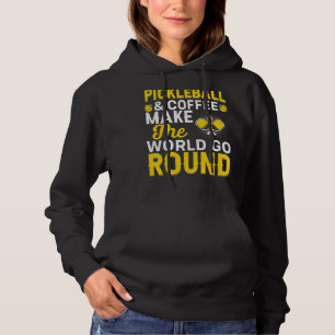 Pickleball en koffie maken de wereld draaiend hoodie