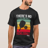 Pickleball-Er is geen Crying in Pickleball-Funny T-shirt (Voorkant)