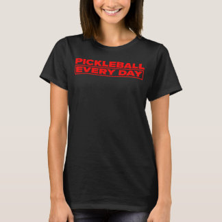 Pickleball Every Day - Red logo - Woman T-shirt