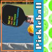 Pickleball excuses - Slecht Net, Slechte Bal, Slec Pickleball Paddle