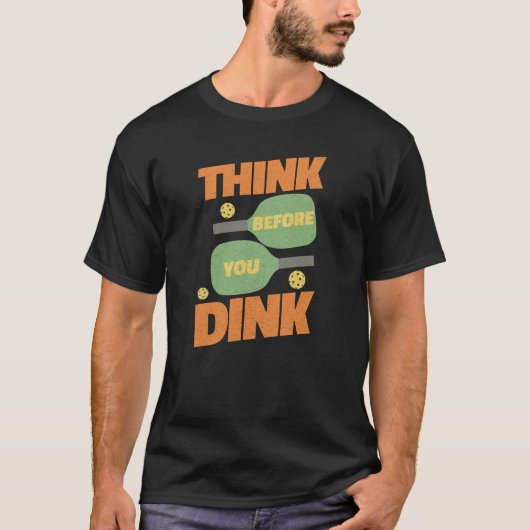 Pickleball Funny  Dink T-shirt (Voorkant)