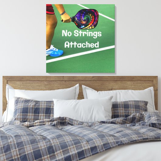 Pickleball Funny No Strings Attached Canvas Afdruk (Insitu (Slaapkamer))