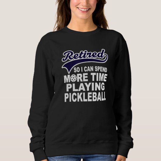 Pickleball Funny Pensioen Quote 1 Trui (Voorkant)