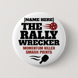 Pickleball Gepersonaliseerde Naam The Rally Wrecke Ronde Button 5,7 Cm