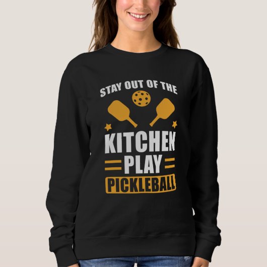 Pickleball Gift Blijf uit de keuken Trui (Voorkant)