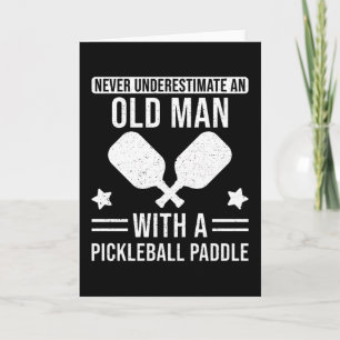 Pickleball Gift Onderschat nooit een oud Man Kaart