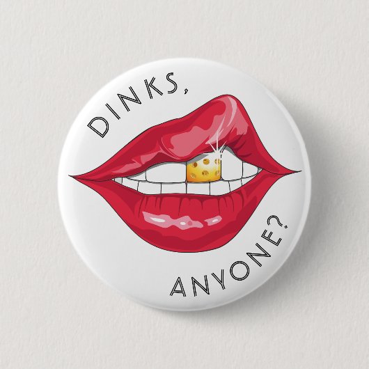 Pickleball Gold Tooth "Dinks, Iemand?" Button (Voorkant)