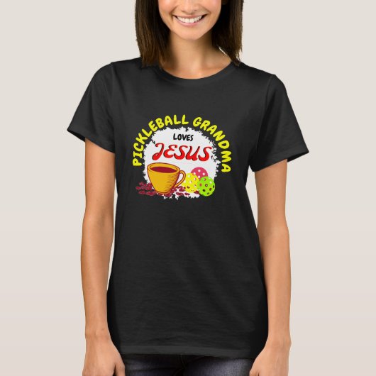 PICKLEBALL GRANDMA houdt van Jesus Coffee Pickleba T-shirt (Voorkant)