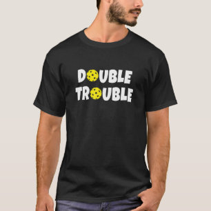 Pickleball Grappig Dubbele Problemen Team T-shirt
