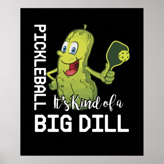 Pickleball Het is een soort Big Dill Poster (Voorkant)