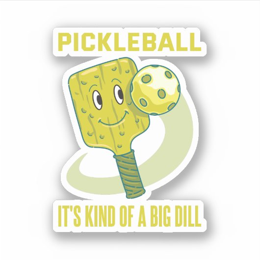 Pickleball Het is een soort grote dill-vun pun-cad Sticker (Voorkant)