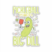 Pickleball Het is een soort grote dill-vun pun-cad Sticker (Voorkant)