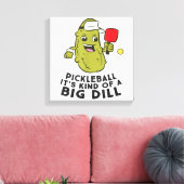Pickleball Het is een soort van een grote dille au Canvas Afdruk (Insitu (Woonkamer))