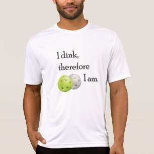 Pickleball, ik denk dus dat ik ben. t-shirt