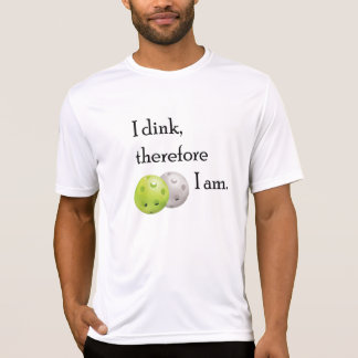 Pickleball, ik denk dus dat ik ben. t-shirt