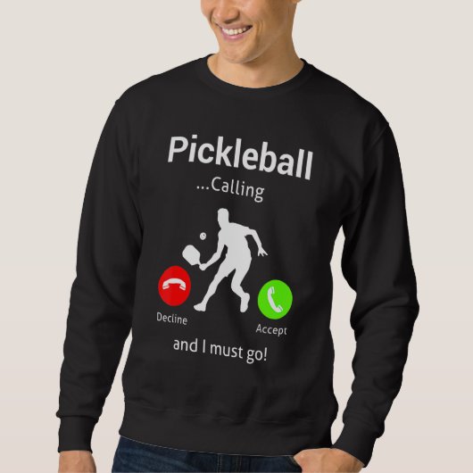 Pickleball Is Calling and I Must Go Trui (Voorkant)
