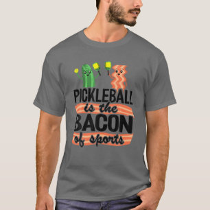 Pickleball is de bacon van de sportwiekkever pa t-shirt