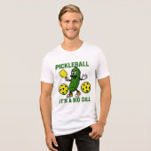 Pickleball is een grote Dill Tri-Blend Shirt (Voorkant volledig)