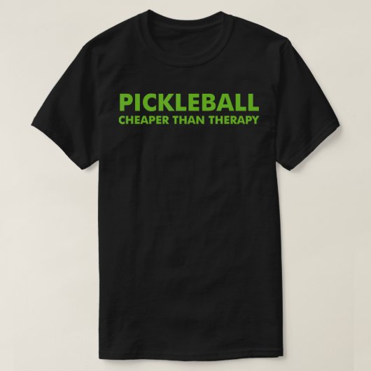 Pickleball is goedkoper dan Therapy Schattige Funn T-shirt (Design voorkant)