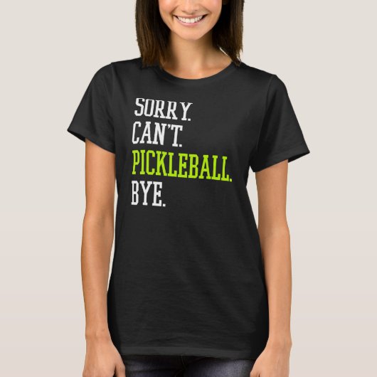 Pickleball is helaas niet in Pickleball Player T-shirt (Voorkant)