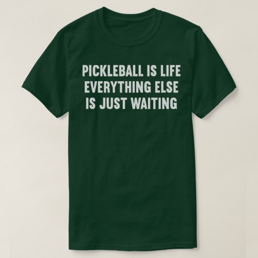 Pickleball is het leven al het andere is gewoon wa t-shirt (Design voorkant)